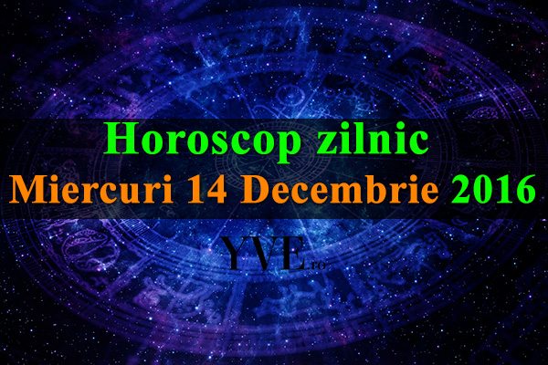 Horoscop-zilnic-Miercuri-14-Decembrie-2016