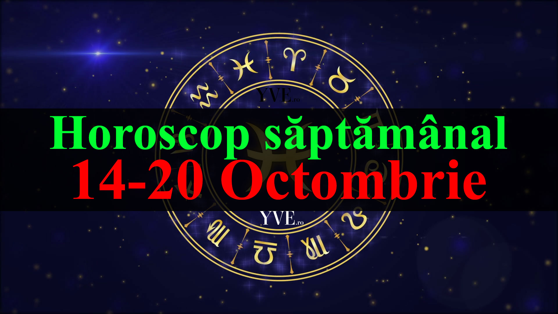 Horoscop saptamanal 14-20 Octombrie 2019