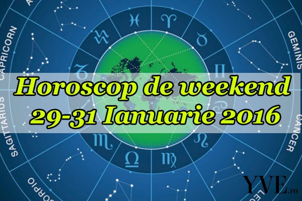 Horoscop de weekend 29-31 Ianuarie 2016