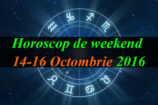 Horoscop-de-weekend-14-16-Octombrie-2016