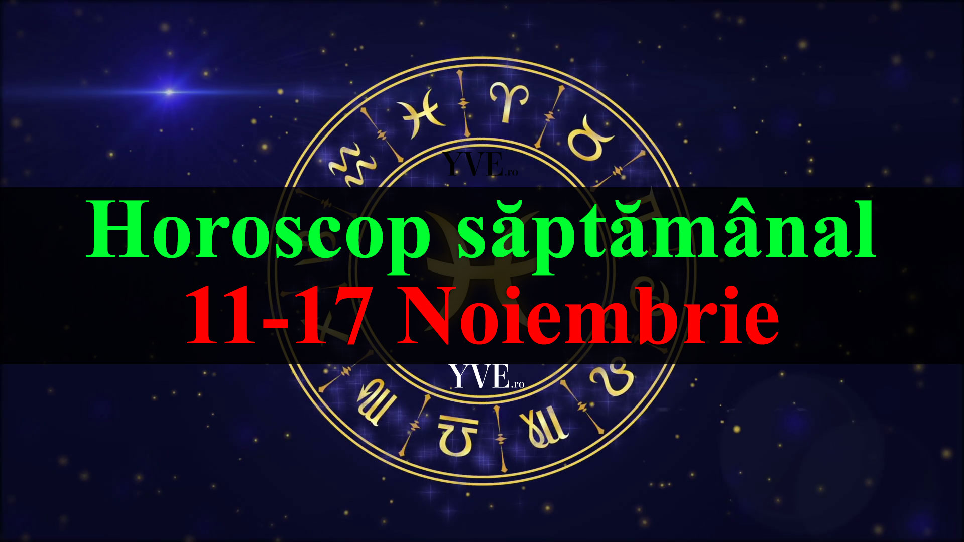 Horoscop saptamanal 11-17 Noiembrie 2019