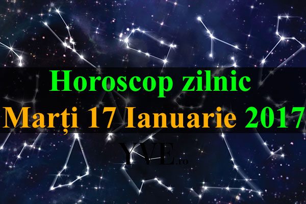 Horoscop-zilnic-Marți-17-Ianuarie-2017