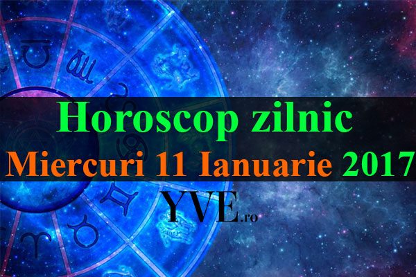 Horoscop-zilnic-Miercuri-11-Ianuarie-2017