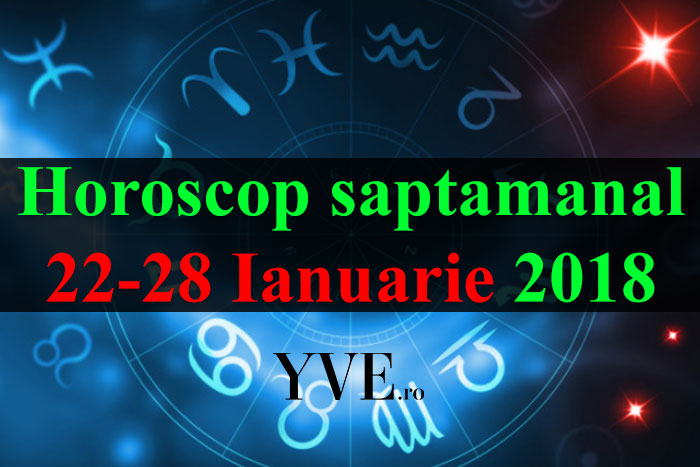 Horoscop saptamanal 22-28 Ianuarie 2018