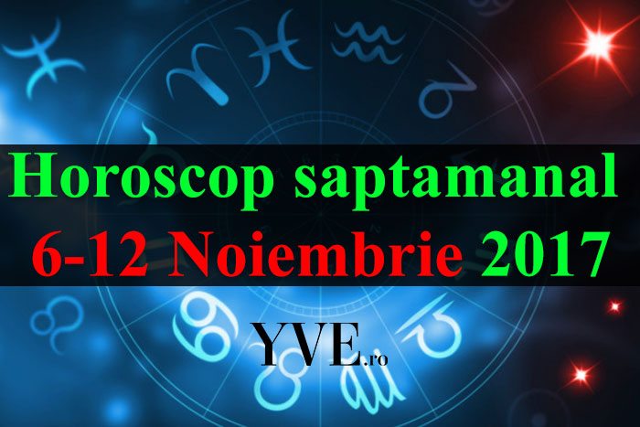 Horoscop saptamanal 6-12 Noiembrie 2017