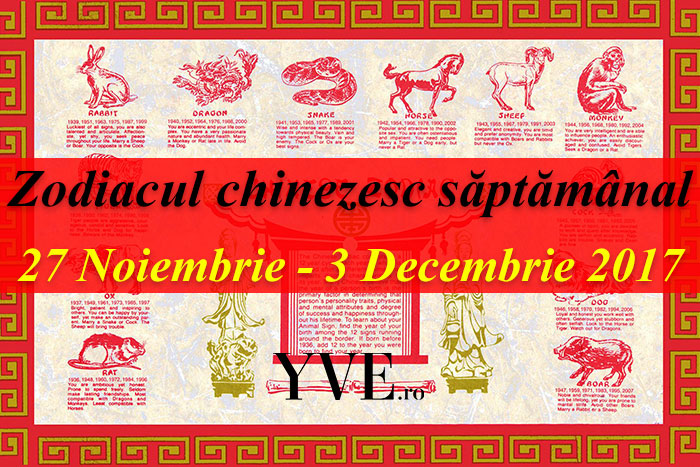 Zodiacul chinezesc săptămânal 27 Noiembrie - 3 Decembrie 2017