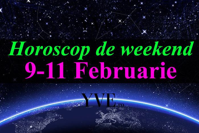 Horoscop de weekend 9-11 Februarie