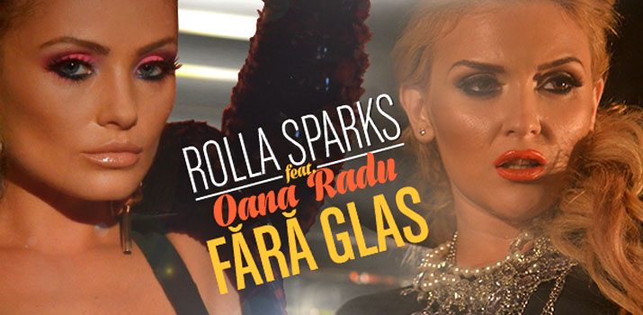 Oana Radu feat Rolla Sparks - Fara glas