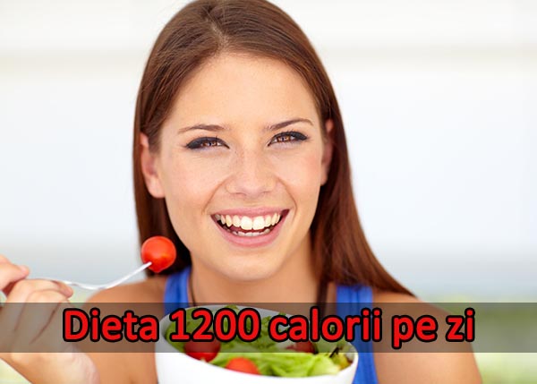 dieta 1200 calorii pe zi