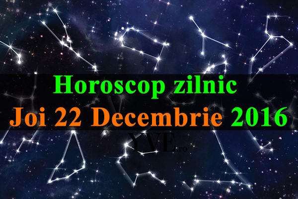 Horoscop-zilnic-Joi-22-Decembrie-2016