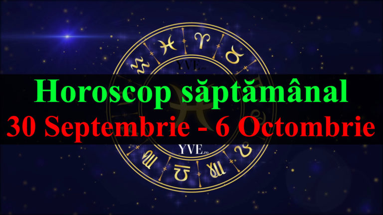 Horoscop saptamanal 30 Septembrie - 6 Octombrie 2019