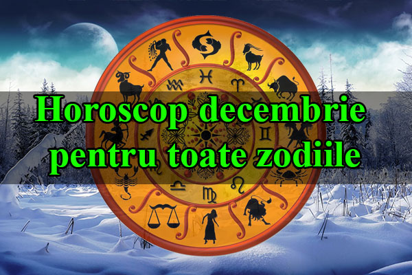 Horoscop decembrie 2023 pentru toate zodiile: bani, dragoste si sanatate