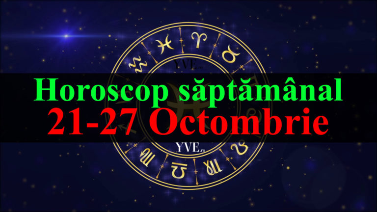 Horoscop saptamanal 21-27 Octombrie 2019