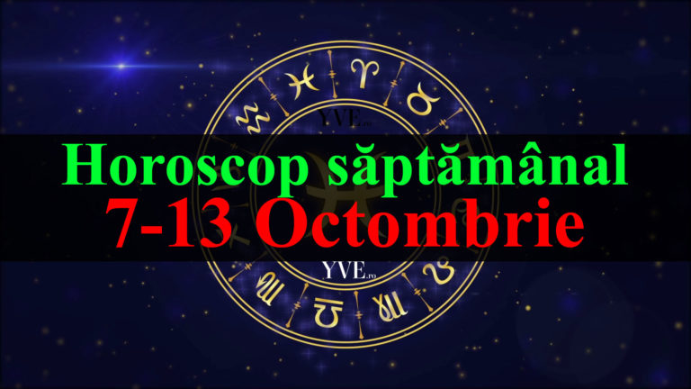 Horoscop saptamanal 7-13 Octombrie 2019