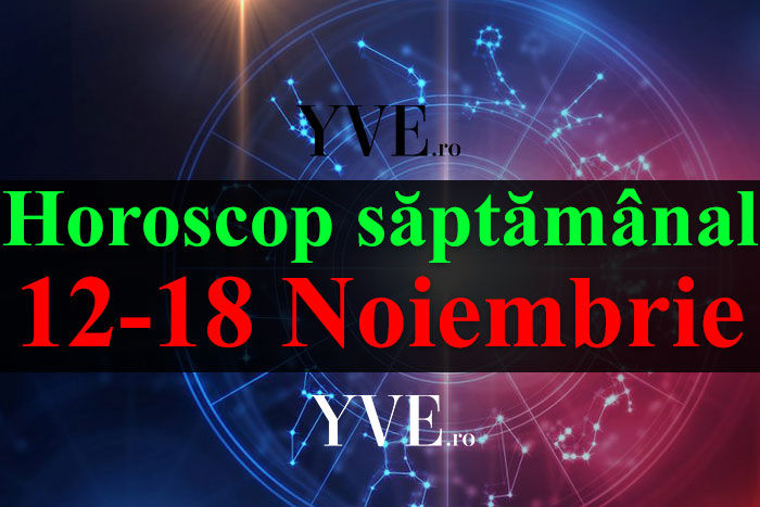 Horoscop săptămânal 12-18 Noiembrie 2018