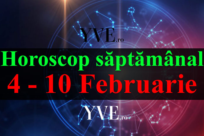 Horoscop saptamanal 4 - 10 Februarie 2019