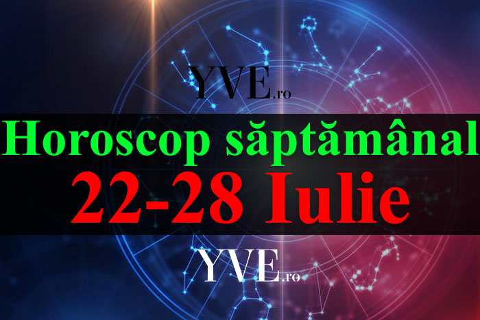 Horoscop saptamanal 22-28 Iulie 2019