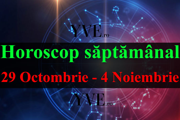Horoscop săptămânal 29 Octombrie - 4 Noiembrie