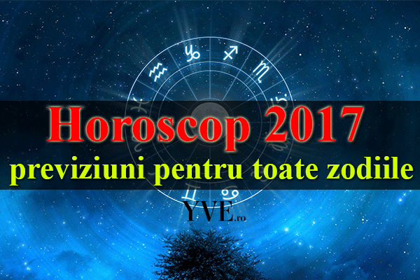 horoscopul complet pentru anul 2017 pentru toate zodiile
