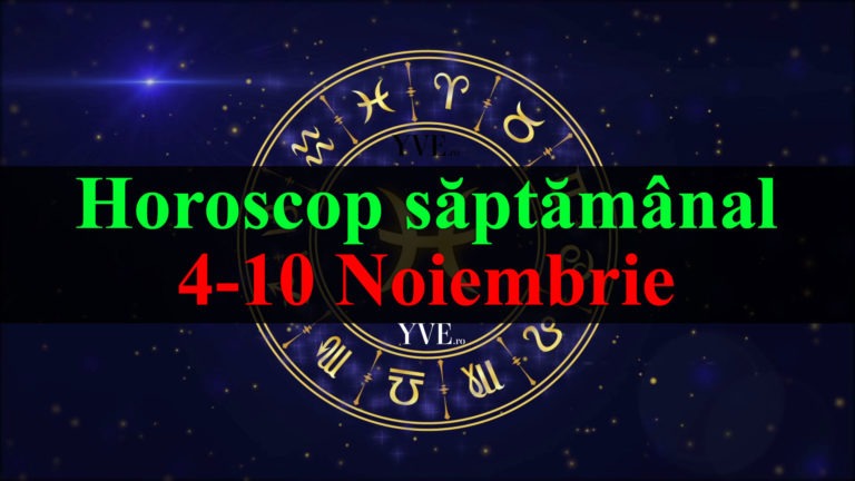Horoscop saptamanal 4-10 Noiembrie 2019