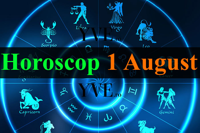 Horoscop 1 August 2023