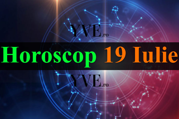 Horoscop 19 Iulie 2023