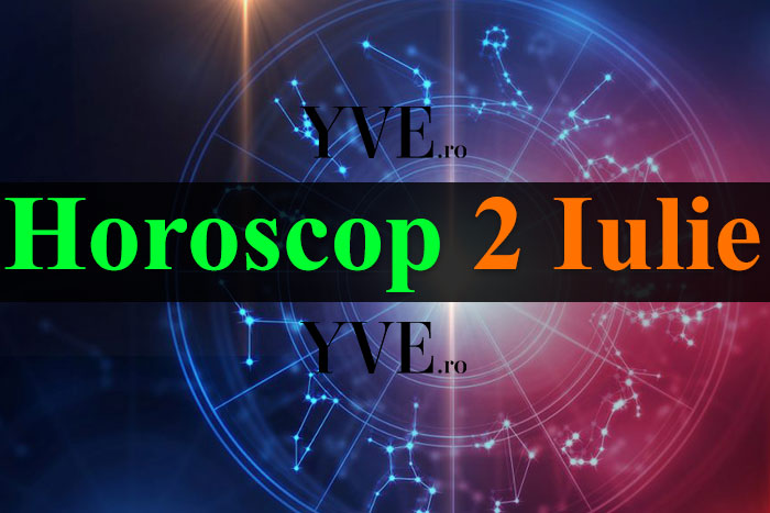 Horoscop 2 Iulie 2023