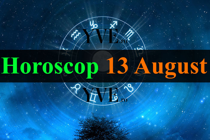 Horoscop 13 August 2023