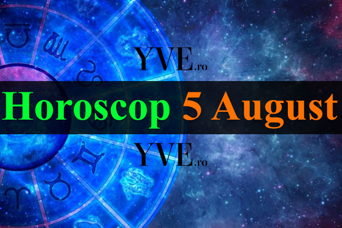 Horoscop 5 August 2023
