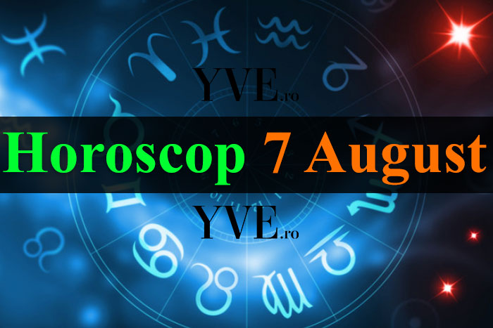 Horoscop 7 August 2023