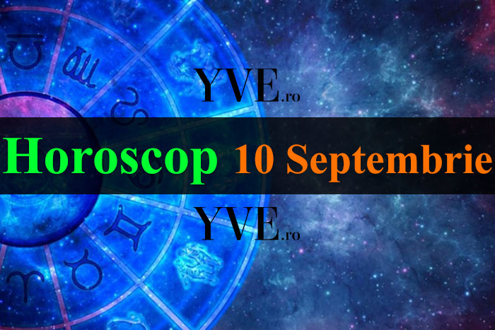 Horoscop 10 Septembrie 2023