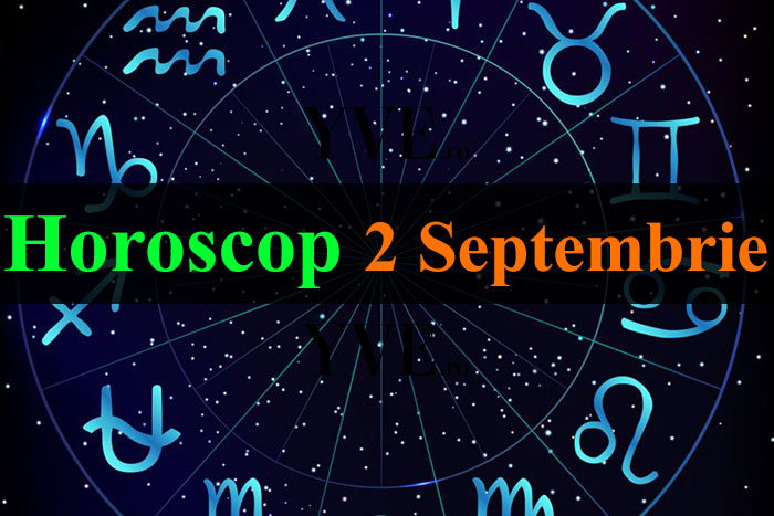 Horoscop 2 Septembrie 2022