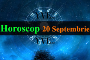 Horoscop 20 Septembrie 2022