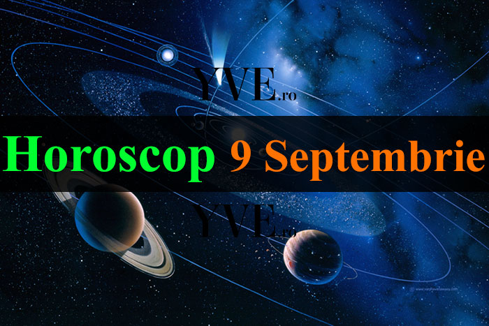 Horoscop 9 Septembrie 2022