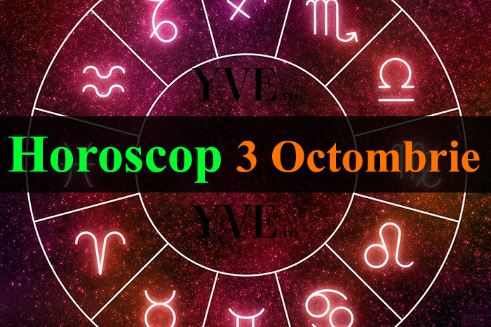 Horoscop 3 Octombrie 2023