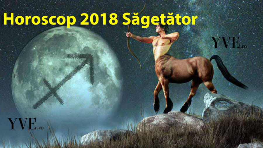 Horoscop 2018 Sagetator
