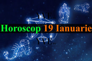 Horoscop 19 Ianuarie 2022