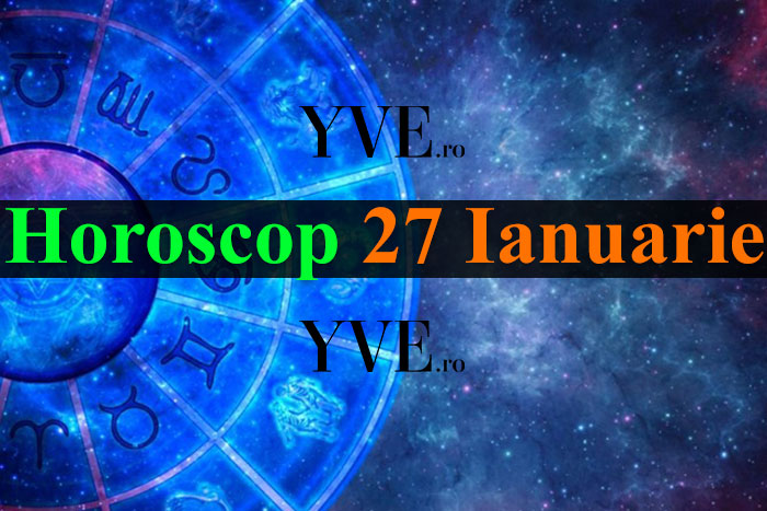 Horoscop 27 Ianuarie 2024