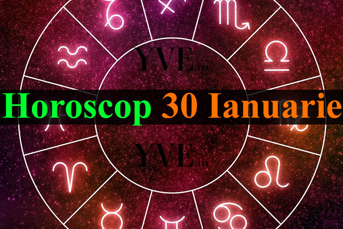Horoscop 30 Ianuarie 2024