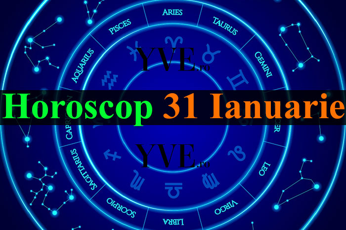 Horoscop 31 Ianuarie 2024
