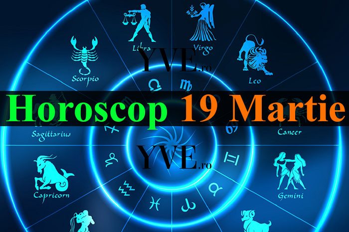 Horoscop 19 Martie 2023