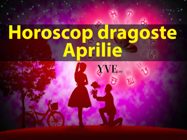 Horoscop dragoste Aprilie 2022