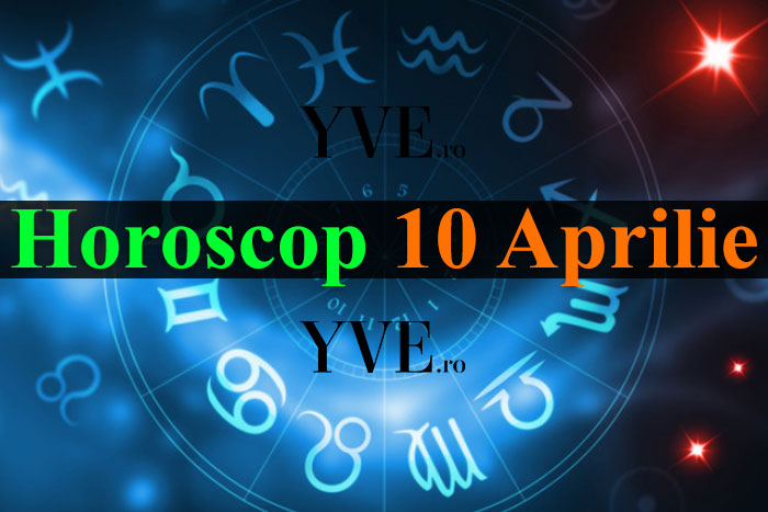 Horoscop 10 Aprilie 2024