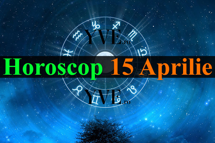 Horoscop 15 Aprilie 2024