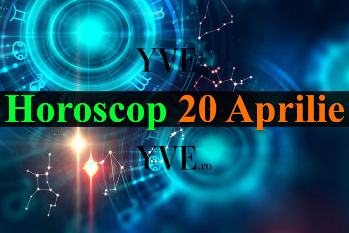 Horoscop 20 Aprilie 2024