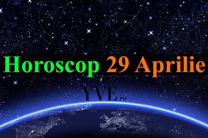 Horoscop 29 Aprilie 2024