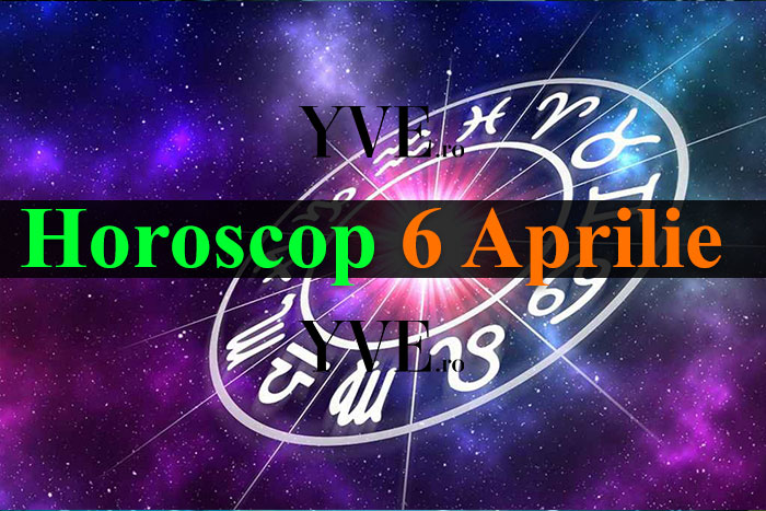 Horoscop 6 Aprilie 2024