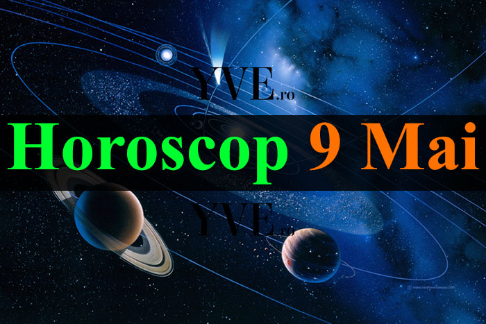 Horoscop 9 Mai 2024