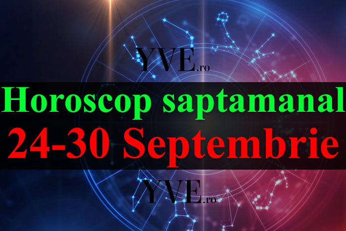 Horoscop saptamanal 24-30 Septembrie