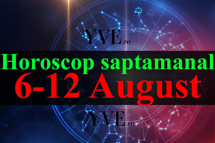 Horoscop saptamanal 6-12 August 2018